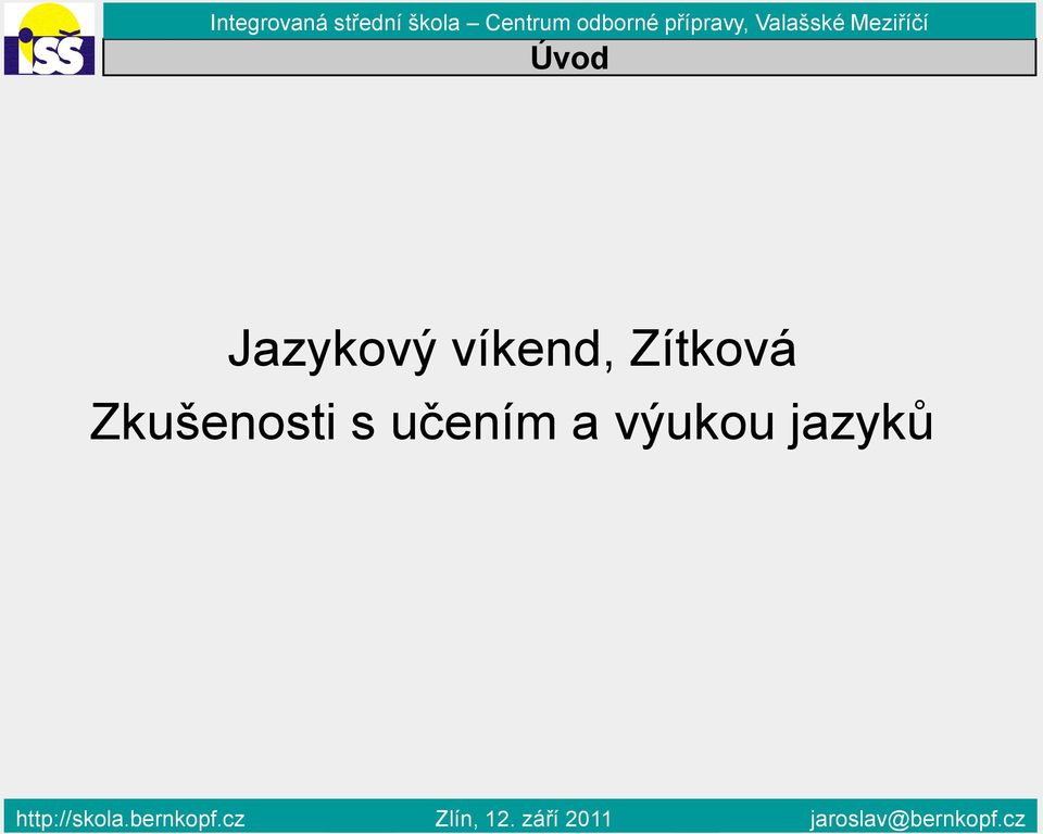 Zkušenosti s