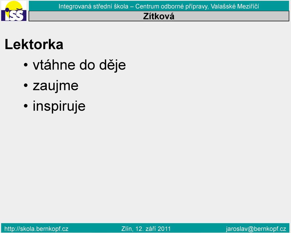 děje zaujme