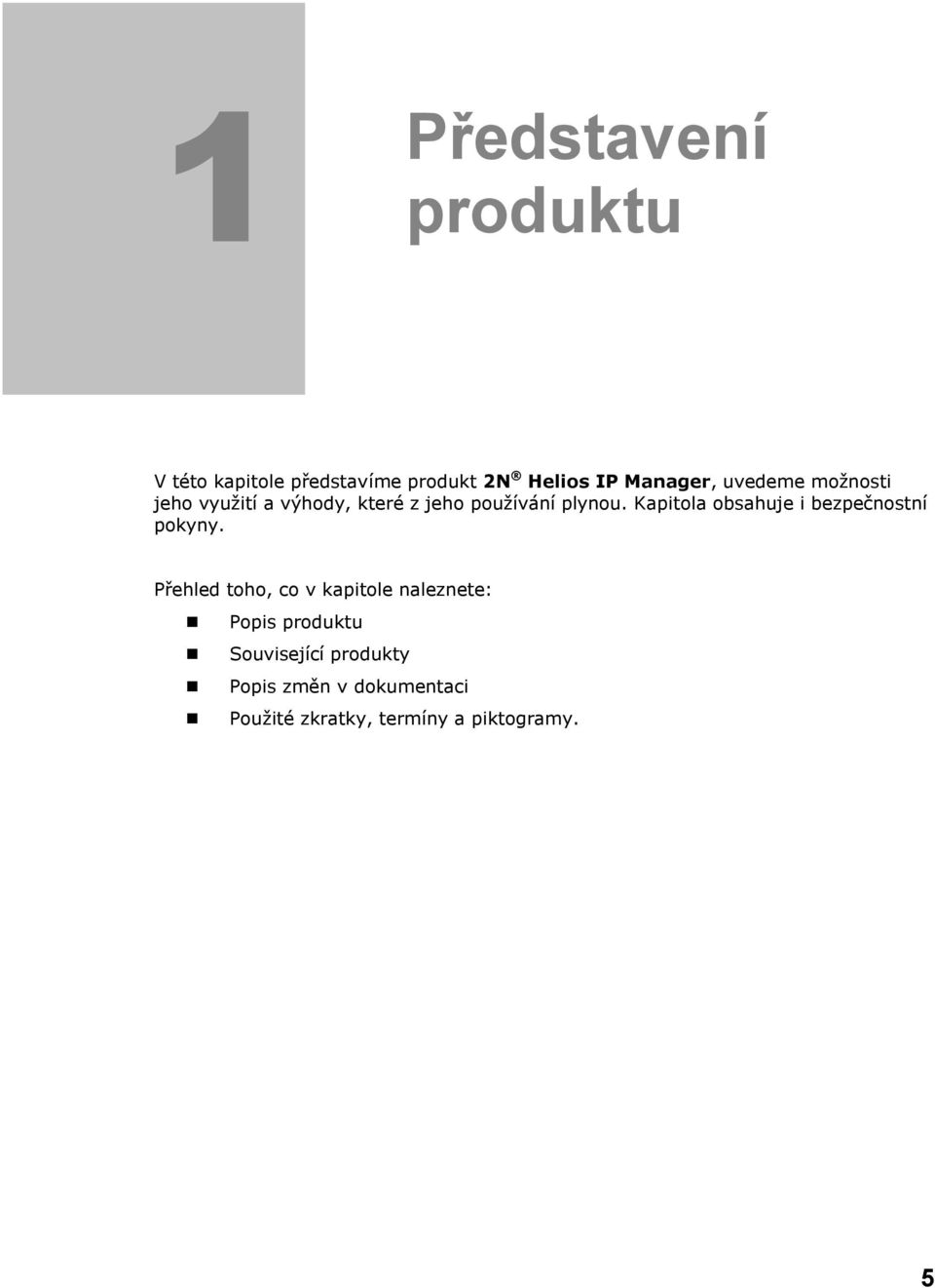Kapitola obsahuje i bezpečnostní pokyny.