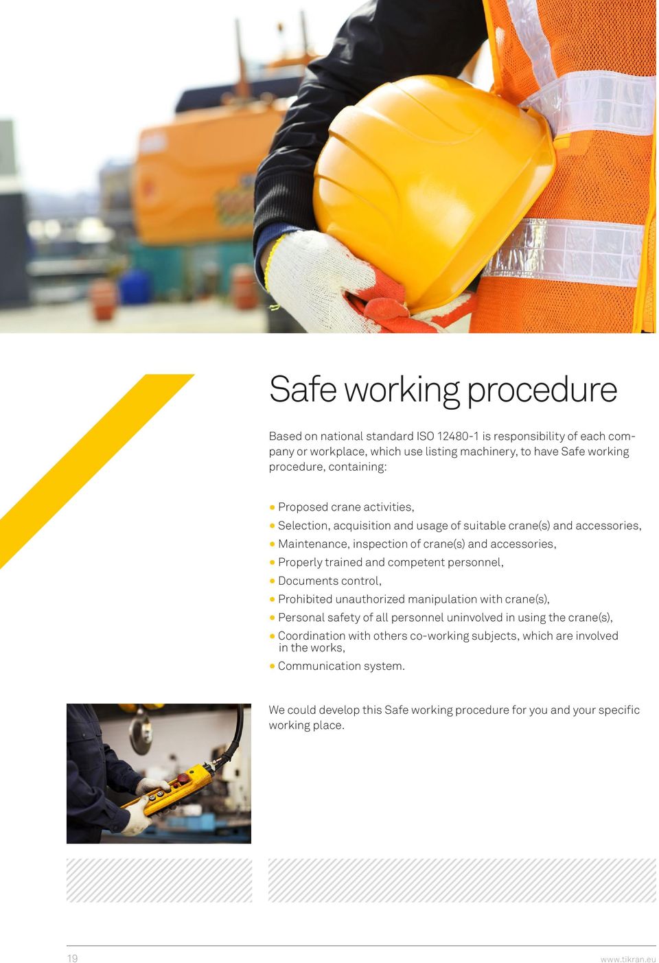 and competent personnel, Documents control, Prohibited unauthorized manipulation with crane(s), Personal safety of all personnel uninvolved in using the crane(s), Coordination