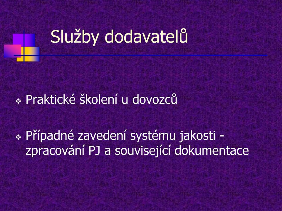 zavedení systému jakosti -