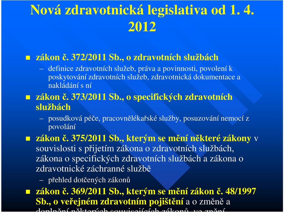 , o specifických zdravotních službách posudková péče, pracovnělékařské služby, posuzování nemocí z povolání zákon č. 375/2011 Sb.