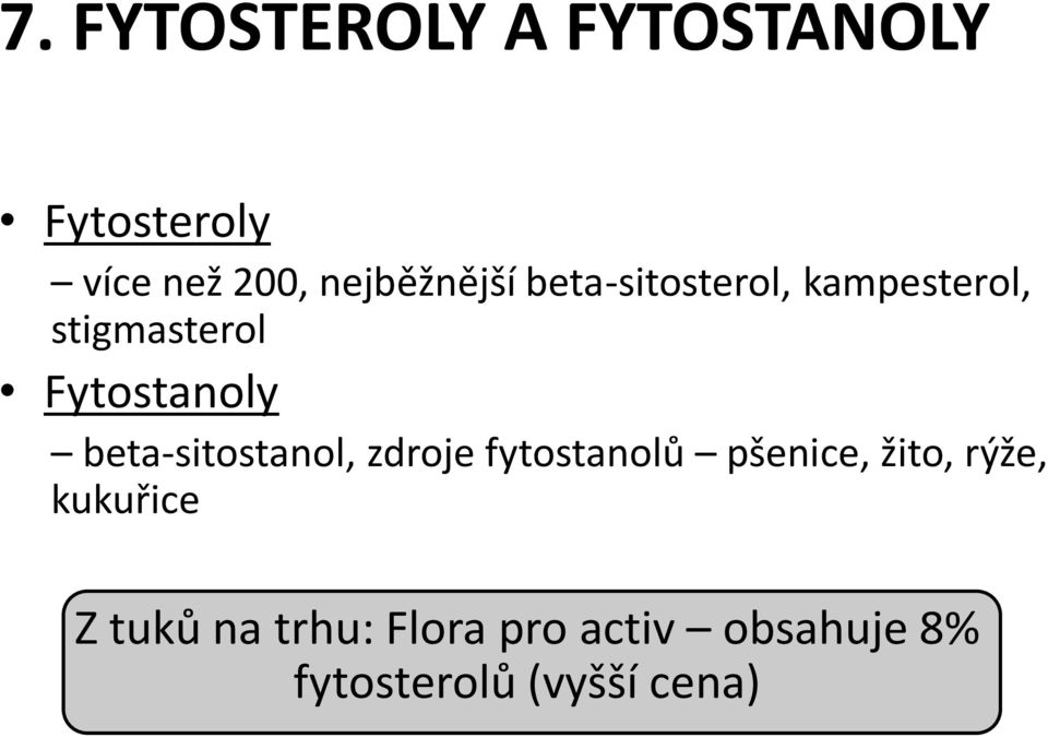 Fytostanoly beta-sitostanol, zdroje fytostanolů pšenice, žito,