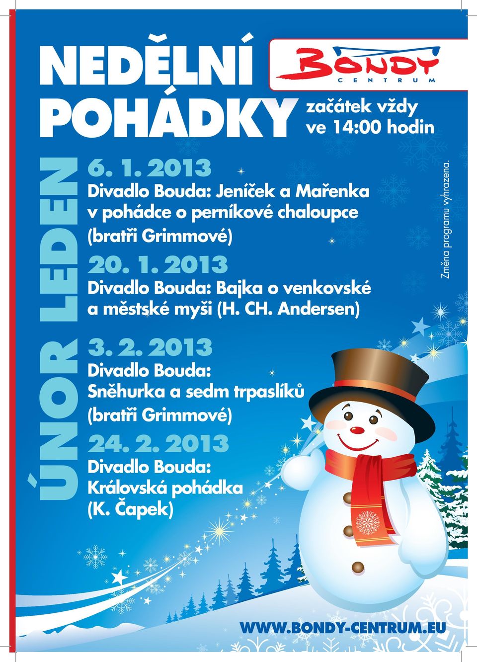 2013 Divadlo Bouda: Bajka o venkovské a městské myši (H. CH. Andersen) 3. 2.