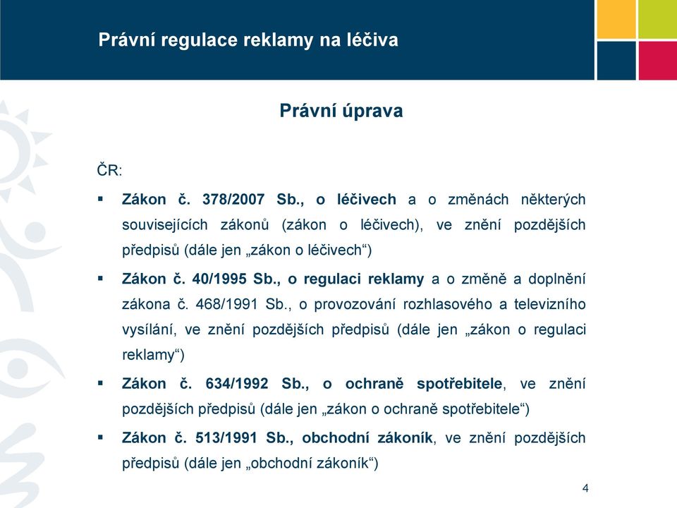 40/1995 Sb., o regulaci reklamy a o změně a doplnění zákona č. 468/1991 Sb.