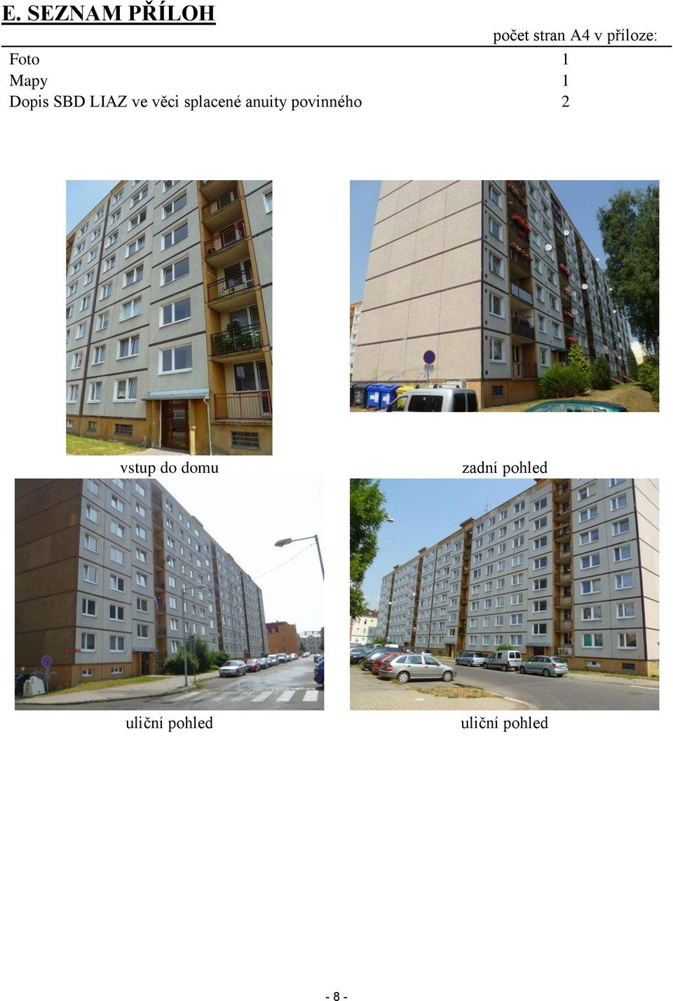 věci splacené anuity povinného 2 vstup do