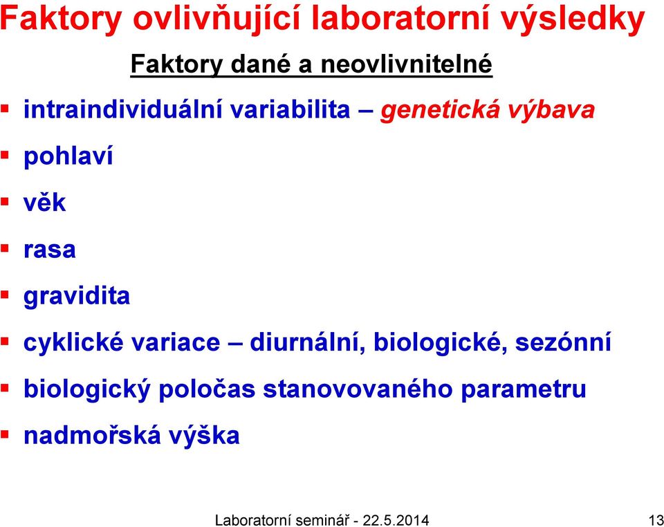 gravidita cyklické variace diurnální, biologické, sezónní biologický