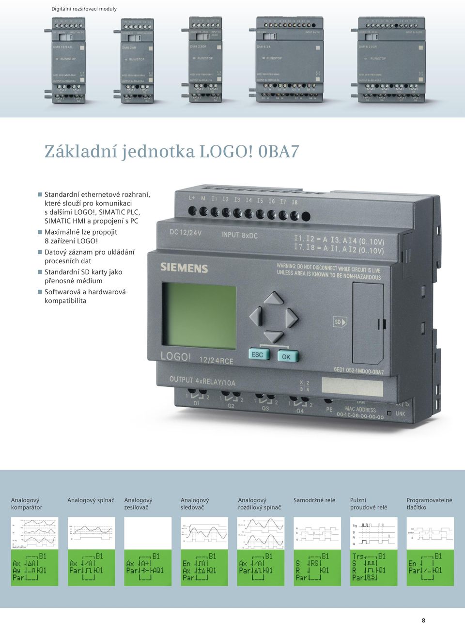 , SIMATIC PLC, SIMATIC HMI a propojení s PC Maximálně lze propojit 8 zařízení LOGO!