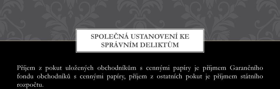 příjmem Garančního fondu obchodníků s cennými