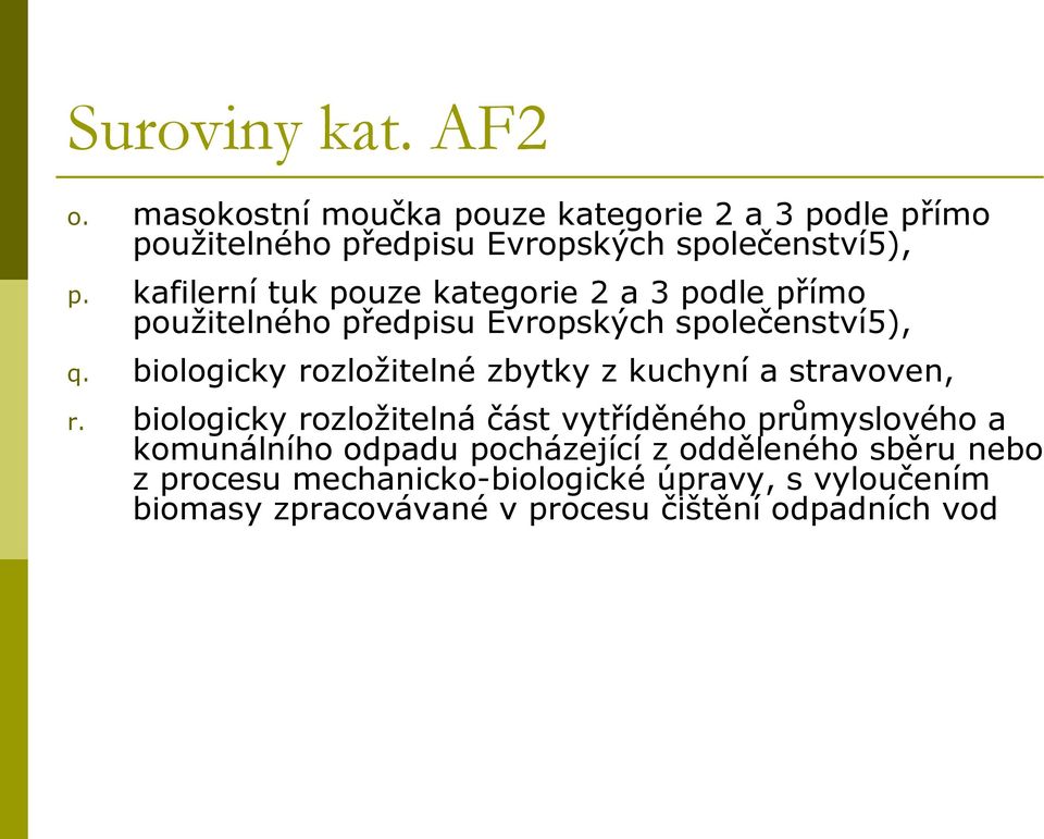 biologicky rozložitelné zbytky z kuchyní a stravoven, r.