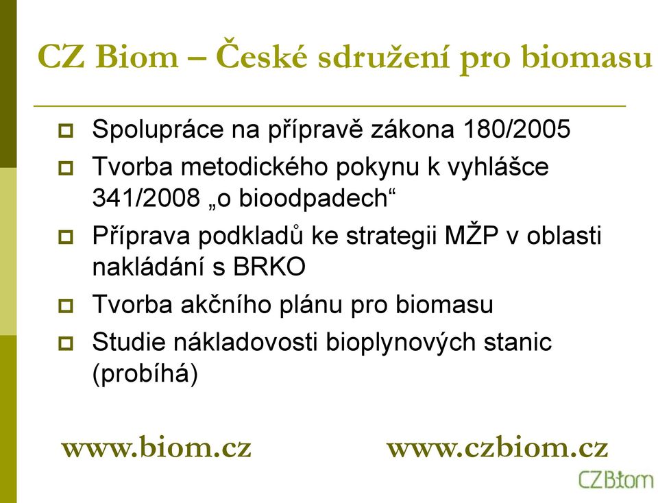 podkladů ke strategii MŽP v oblasti nakládání s BRKO Tvorba akčního plánu