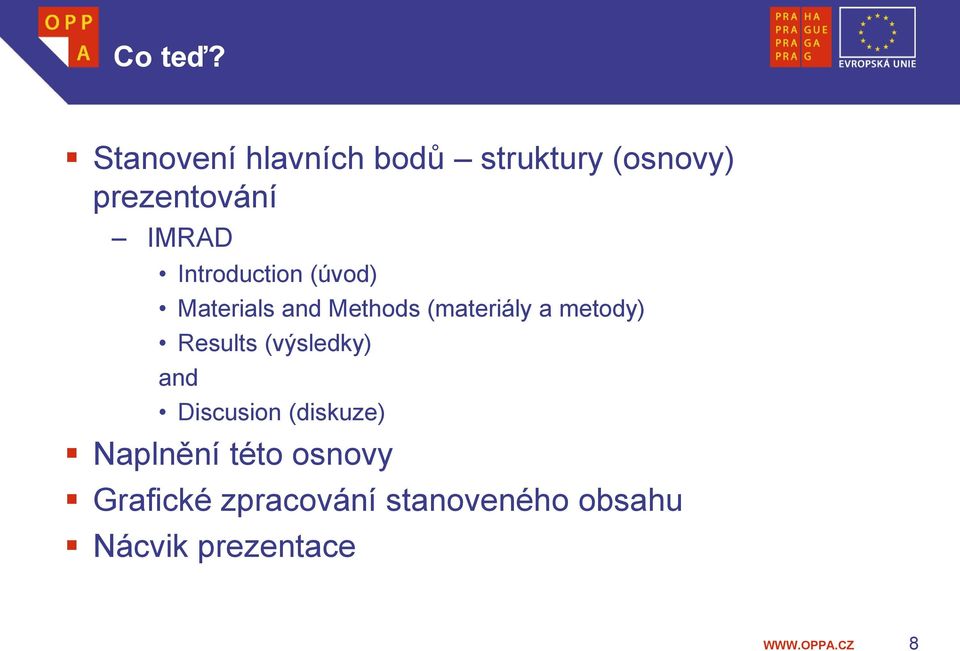 Introduction (úvod) Materials and Methods (materiály a metody)