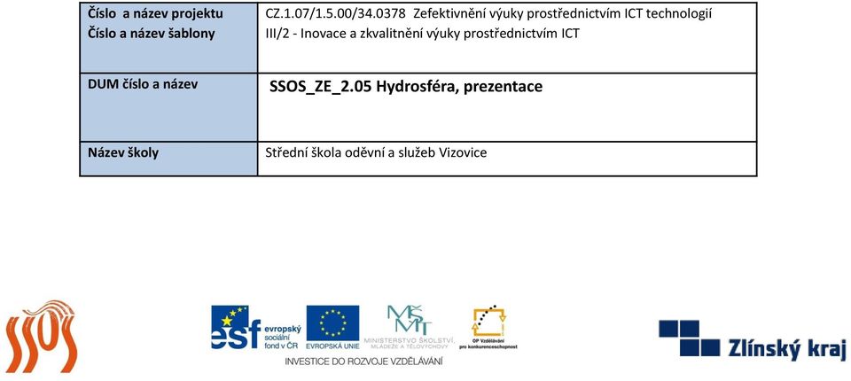 Inovace a zkvalitnění výuky prostřednictvím ICT DUM číslo a název