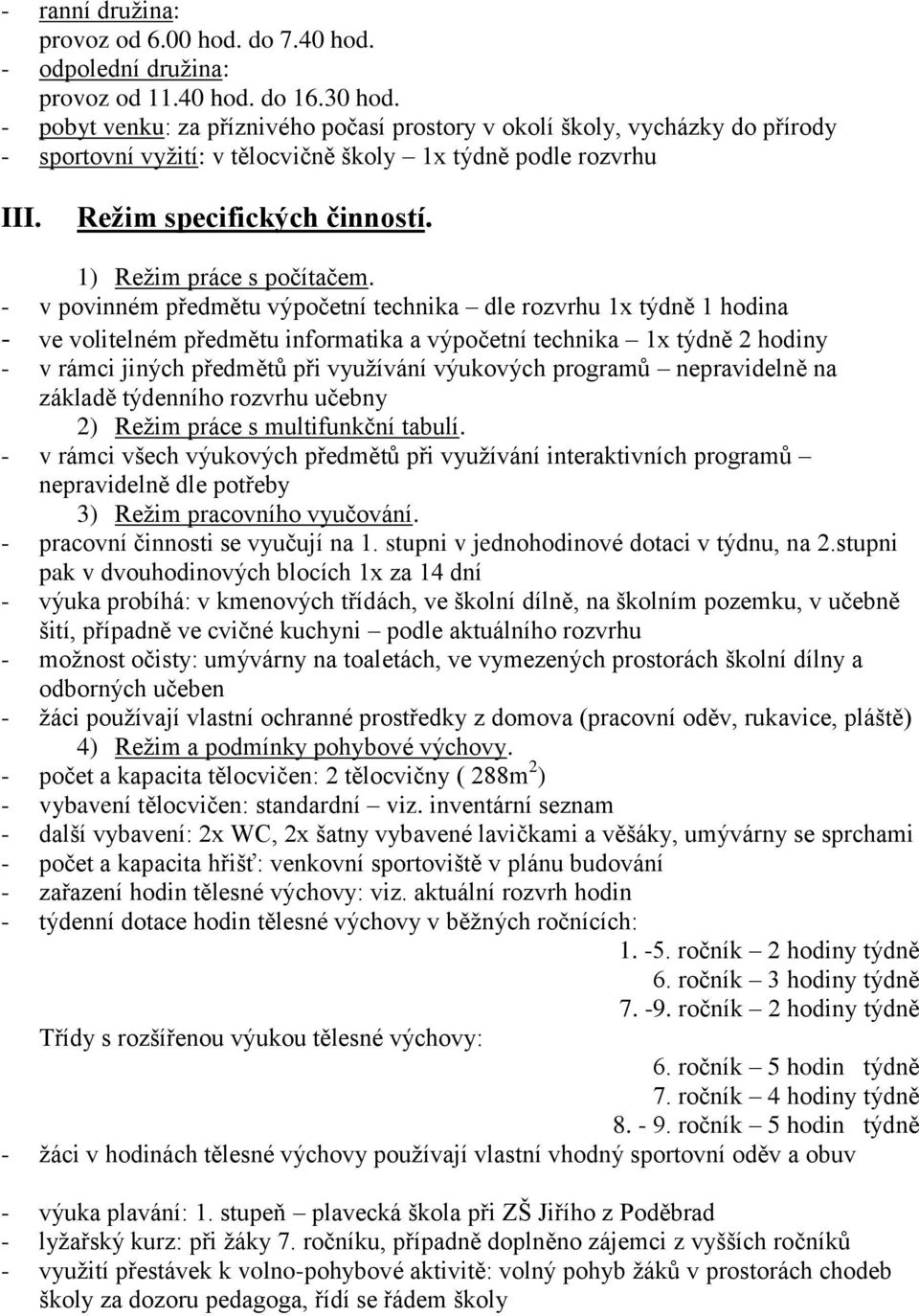 1) Režim práce s počítačem.