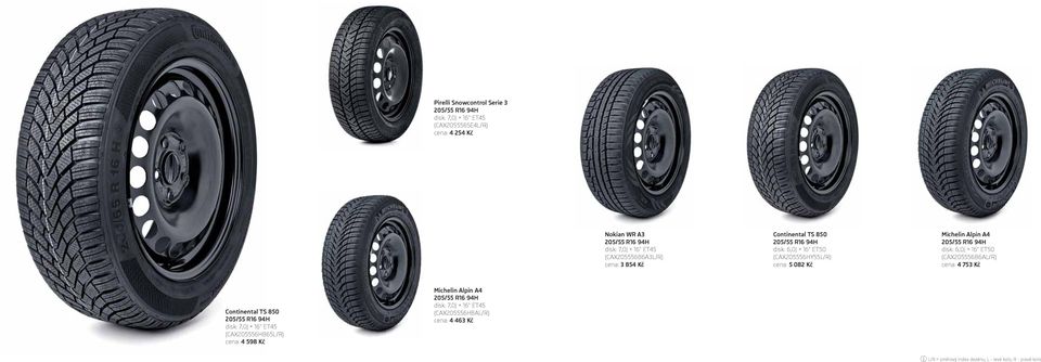 6,0J 16" ET50 (CAX205556B6AL/R) cena: 4 753 Kč Continental TS 850 disk: 7,0J 16" ET45 (CAX205556HB65L/R) cena: 4