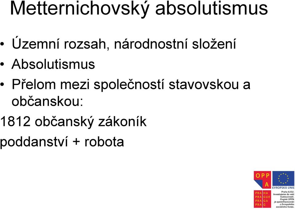 Přelom mezi společností stavovskou a