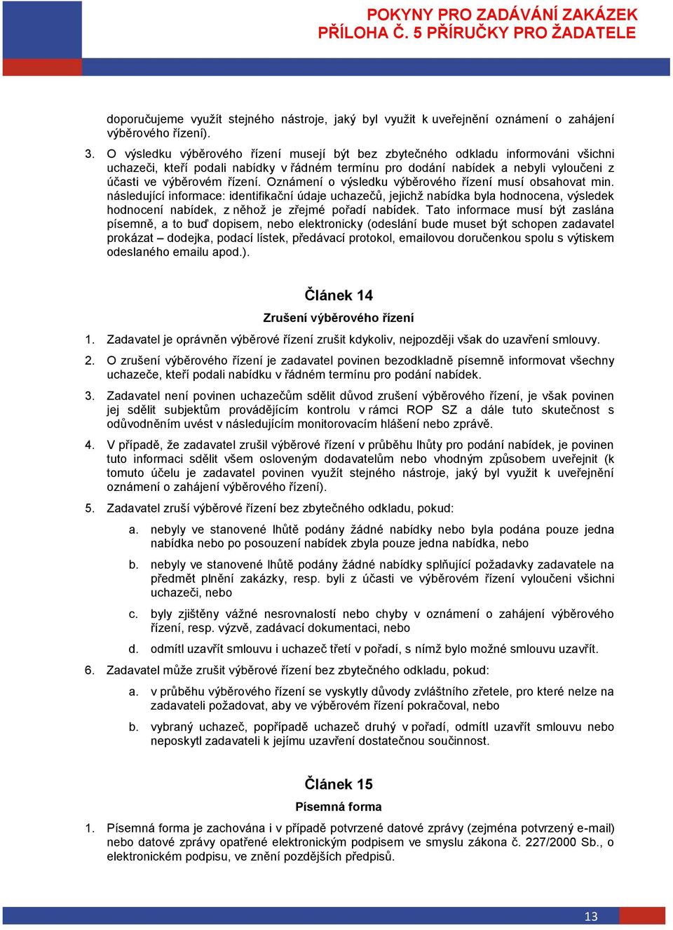 Oznámení o výsledku výběrového řízení musí obsahovat min.