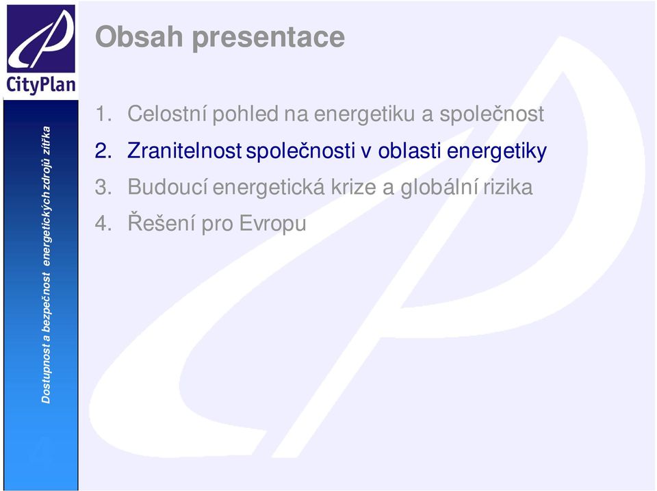 Zranitelnost společnosti v oblasti energetiky