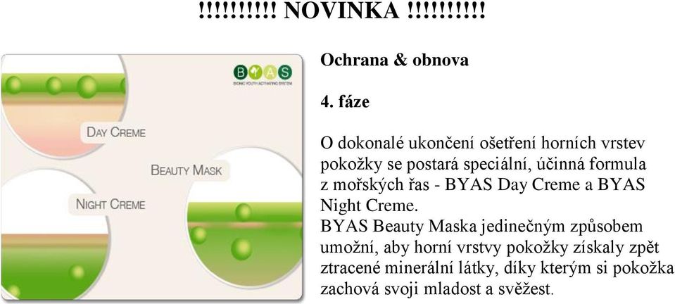 účinná formula z mořských řas - BYAS Day Creme a BYAS Night Creme.