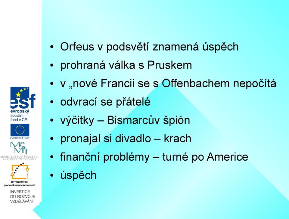 odvrací se přátelé výčitky Bismarcův špión pronajal