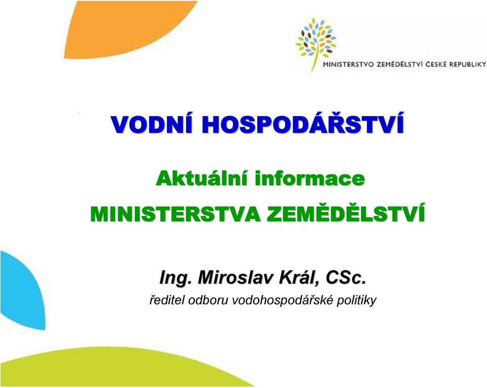 LSTVÍ Ing. Miroslav Král, CSc.