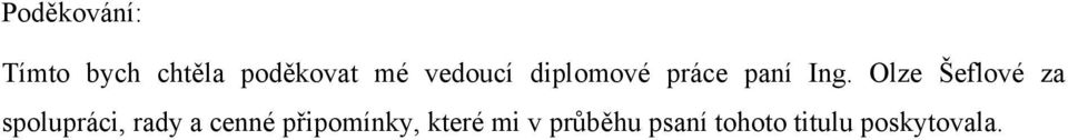Olze Šeflové za spolupráci, rady a cenné