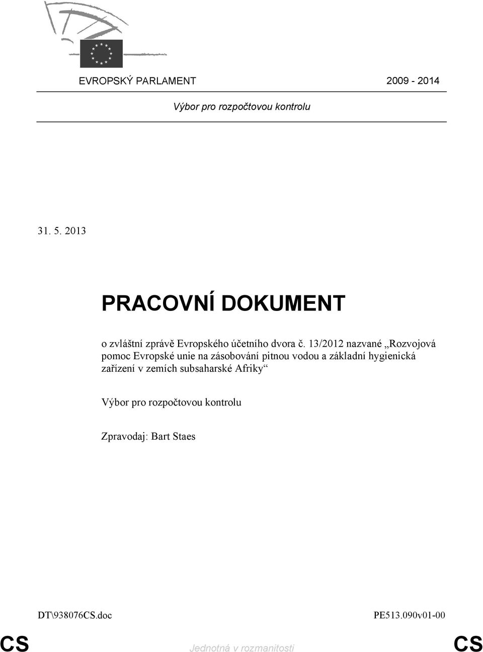 13/2012 nazvané Rozvojová pomoc Evropské unie na zásobování pitnou vodou a základní