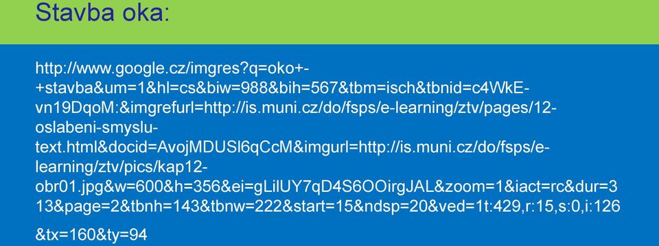 cz/do/fsps/e-learning/ztv/pages/12- oslabeni-smyslutext.html&docid=avojmdusl6qccm&imgurl=http://is.muni.
