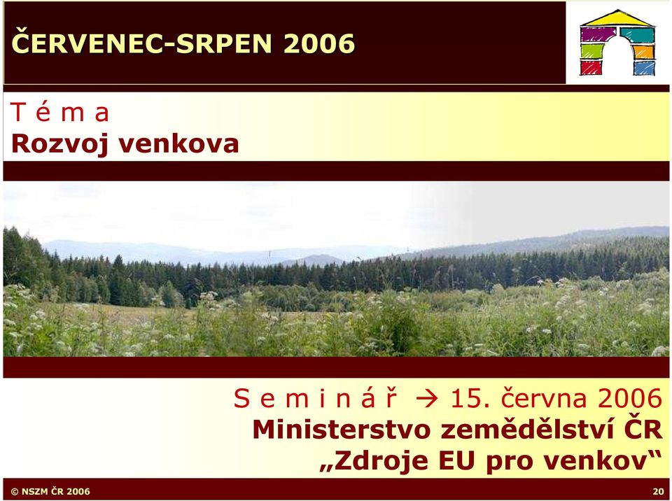 června 2006 Ministerstvo