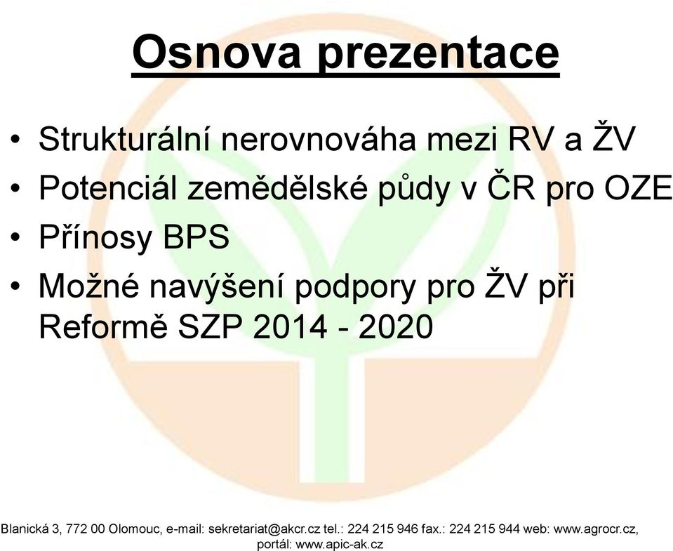 zemědělské půdy v ČR pro OZE Přínosy BPS