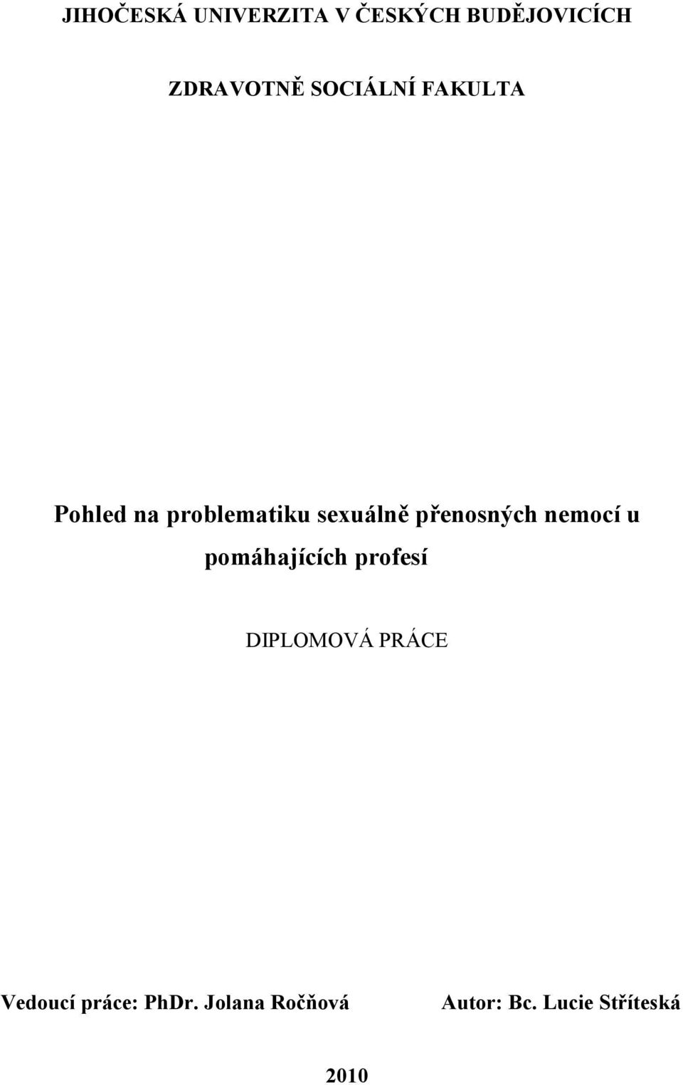 přenosných nemocí u pomáhajících profesí DIPLOMOVÁ PRÁCE