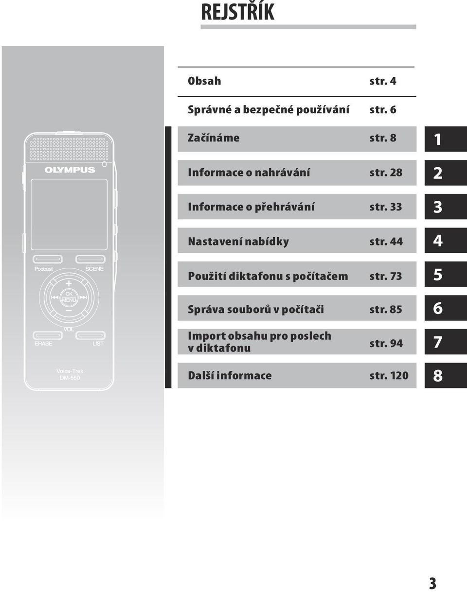 33 Nastavení nabídky str. 44 Použití diktafonu s počítačem str.