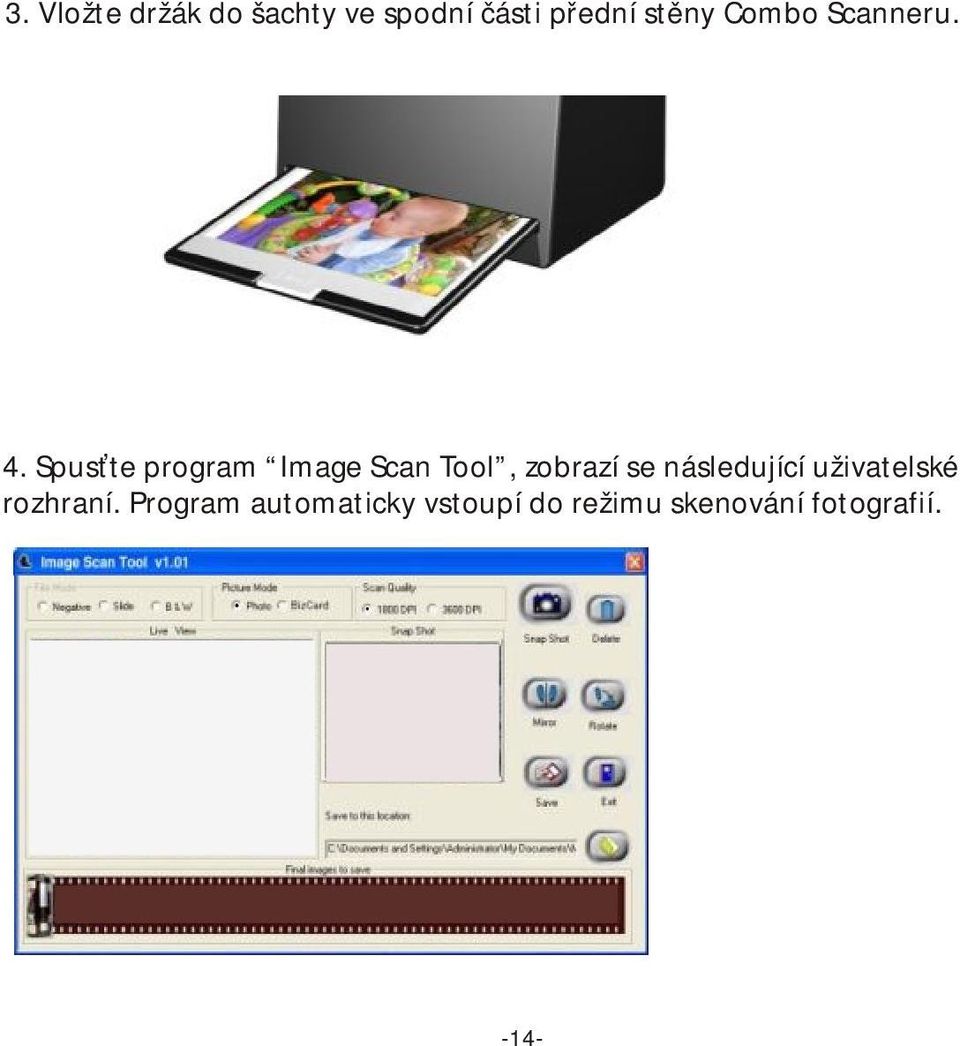 Spusťte program Image Scan Tool, zobrazí se