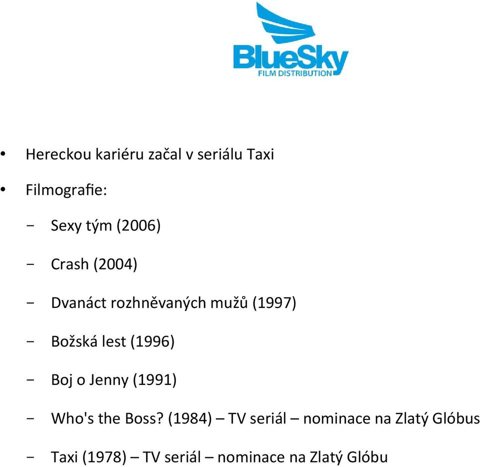- Boj o Jenny (1991) - Who's the Boss?