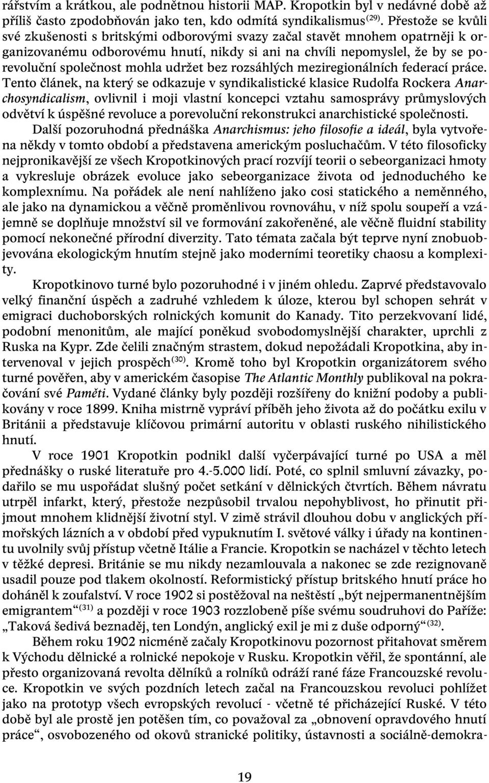 udržet bez rozsáhlých meziregionálních federací práce.