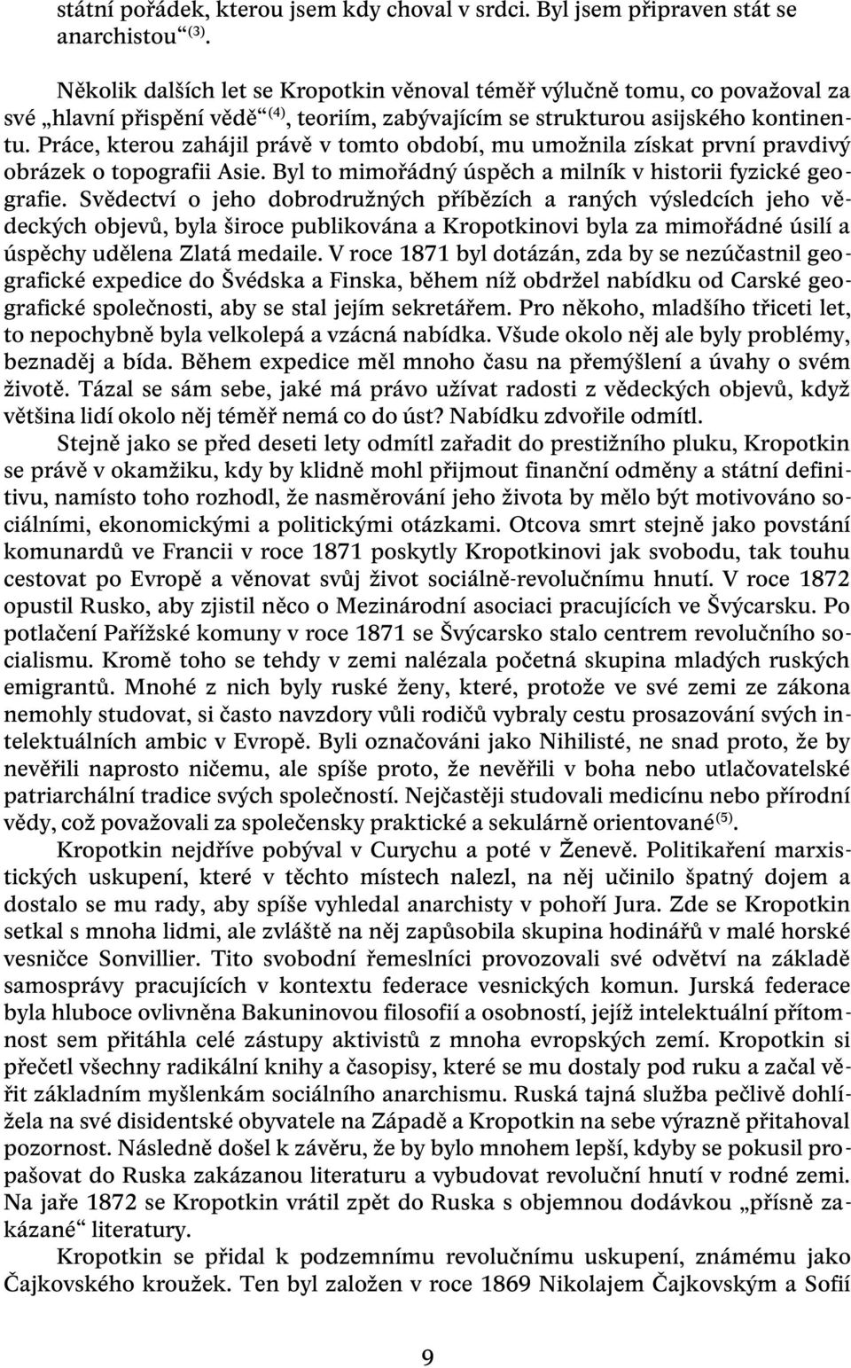 Práce, kterou zahájil právě v tomto období, mu umožnila získat první pravdivý obrázek o topografii Asie. Byl to mimořádný úspěch a milník v historii fyzické geografie.