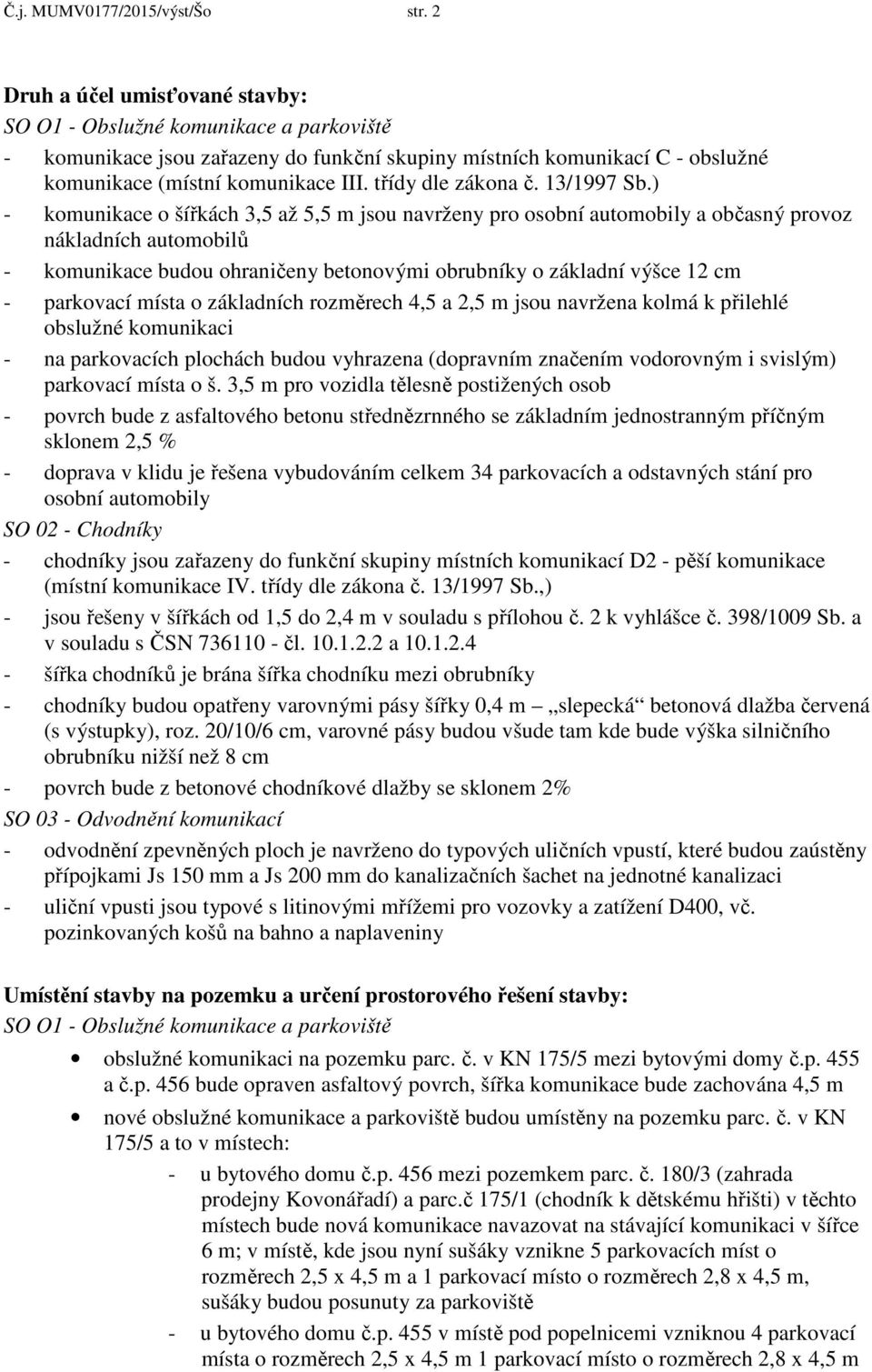 třídy dle zákona č. 13/1997 Sb.