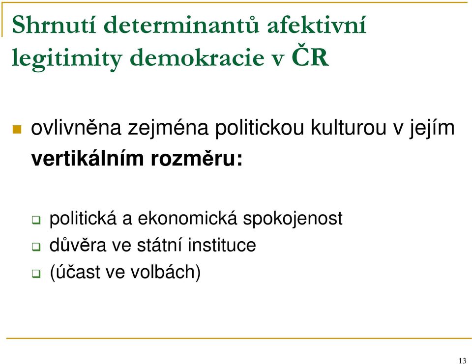 kulturou v jejím vertikálním rozměru: politická a