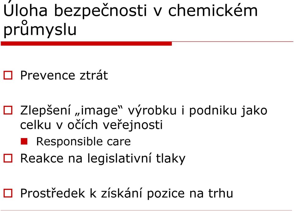 v očích veřejnosti Responsible care Reakce na