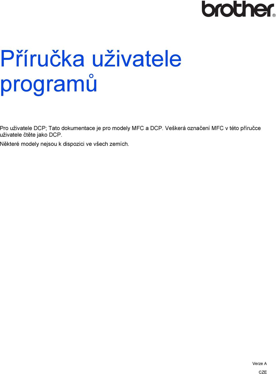 Veškerá označení MFC v této příručce uživatele čtěte