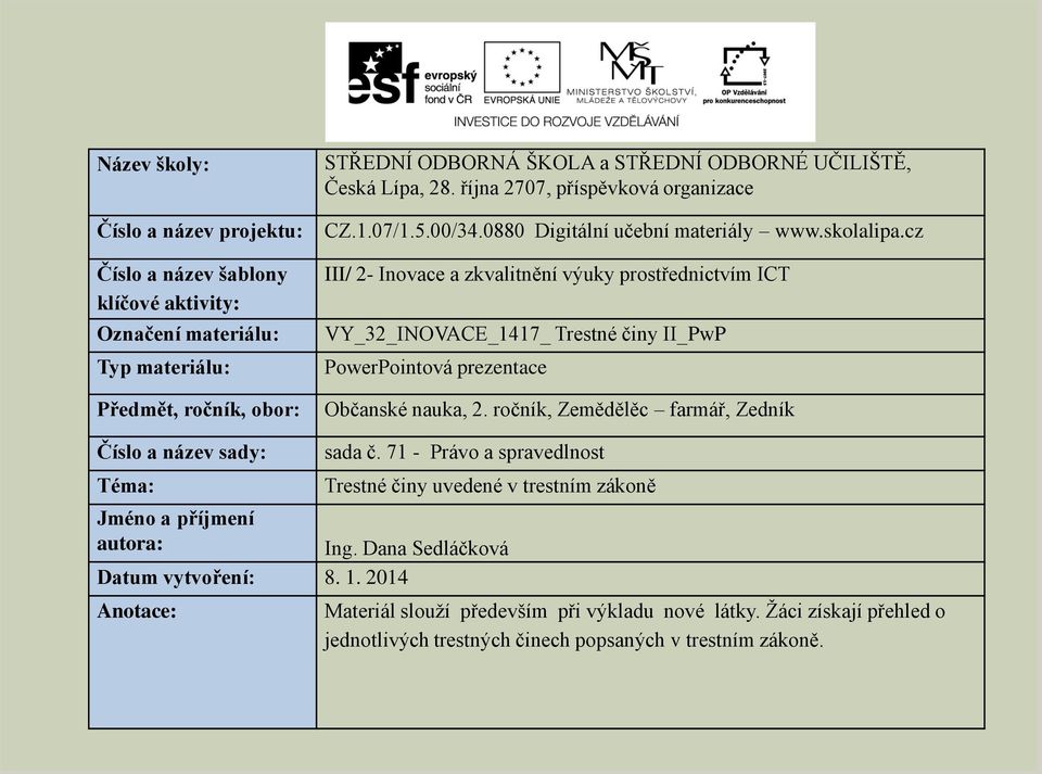 cz III/ 2- Inovace a zkvalitnění výuky prostřednictvím ICT VY_32_INOVACE_1417_ Trestné činy II_PwP PowerPointová prezentace Občanské nauka, 2.