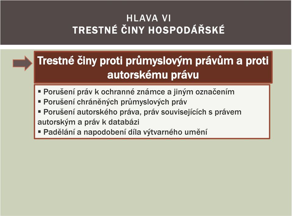 Porušení chráněných průmyslových práv Porušení autorského práva, práv