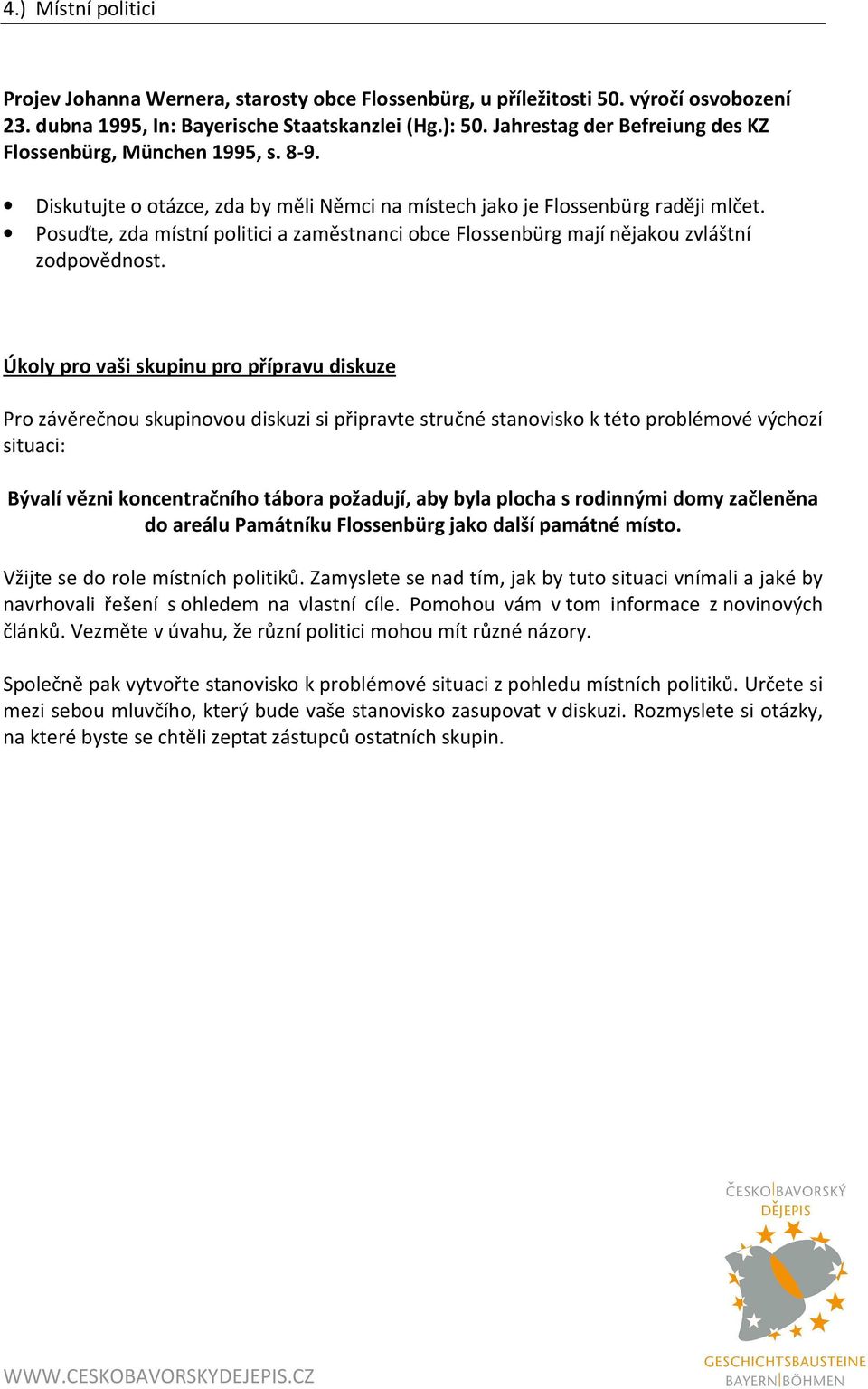 Posuďte, zda místní politici a zaměstnanci obce Flossenbürg mají nějakou zvláštní zodpovědnost.