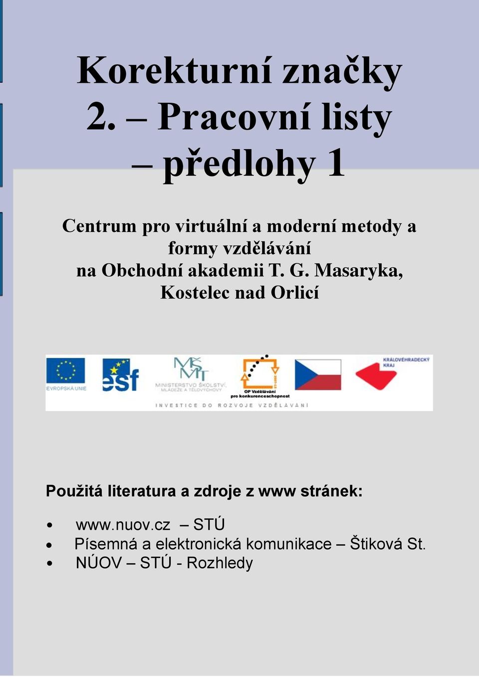formy vzdělávání na Obchodní akademii T. G.