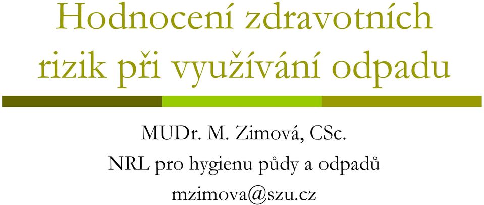 Dr. M. Zimová, CSc.