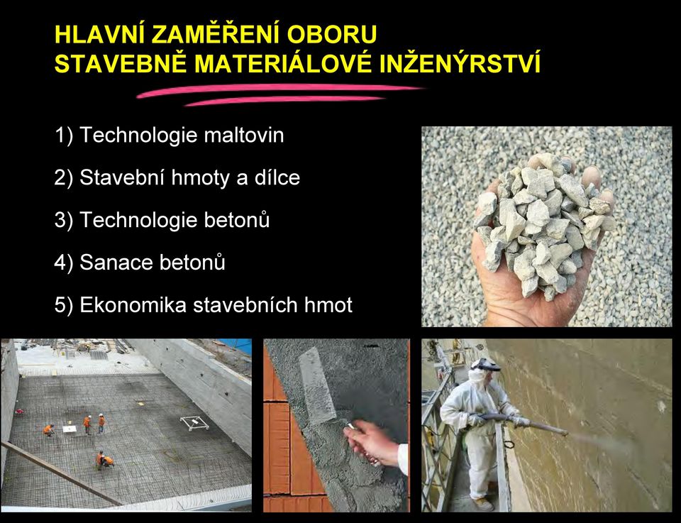 Stavební hmoty a dílce 3) Technologie