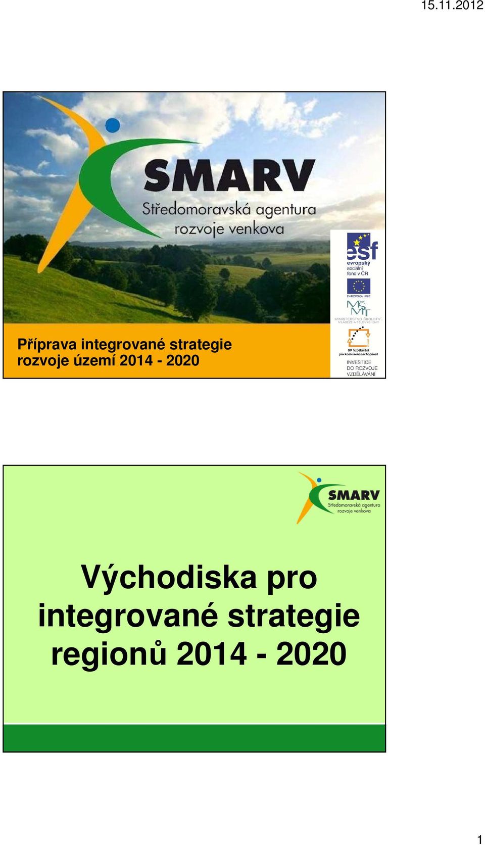 2014-2020 Východiska pro