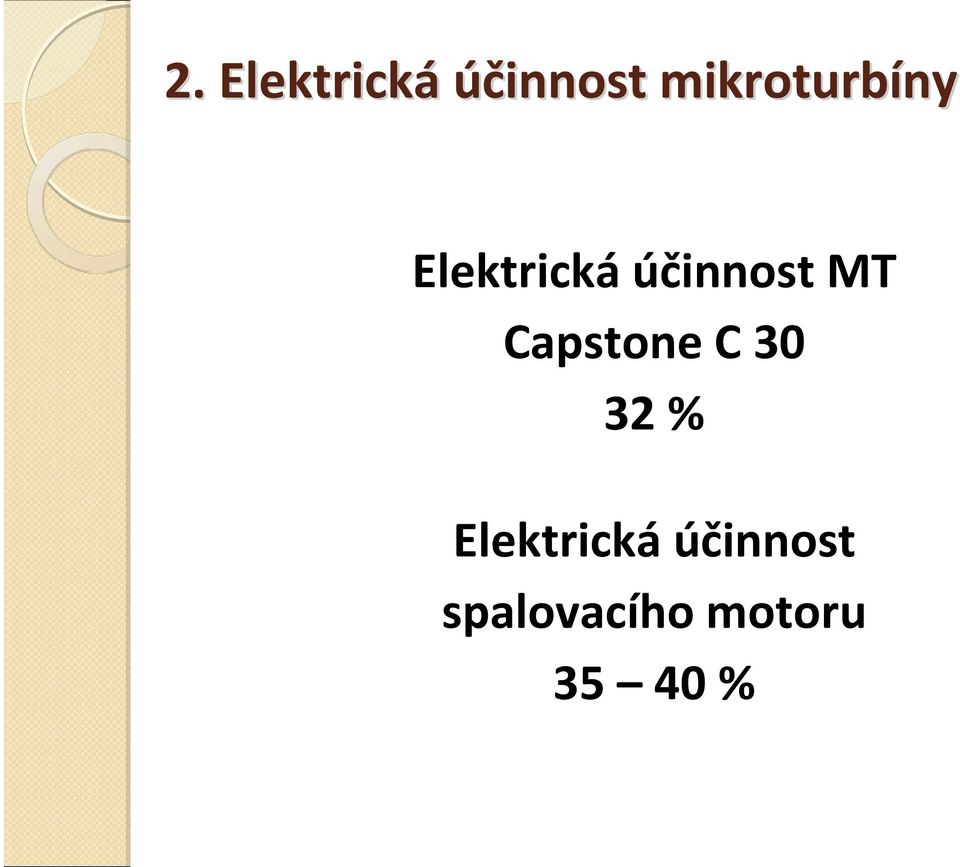 účinnost MT Capstone C 30 32 %