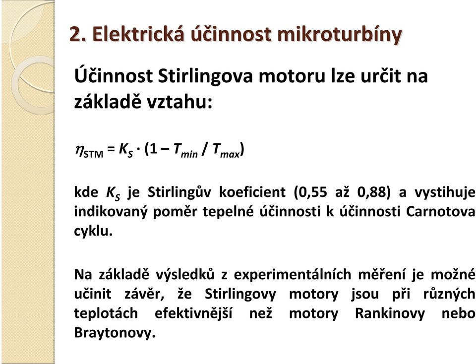 účinnosti k účinnosti Carnotova cyklu.