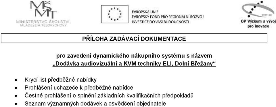 k předběžné nabídce Čestné prohlášení o splnění základních